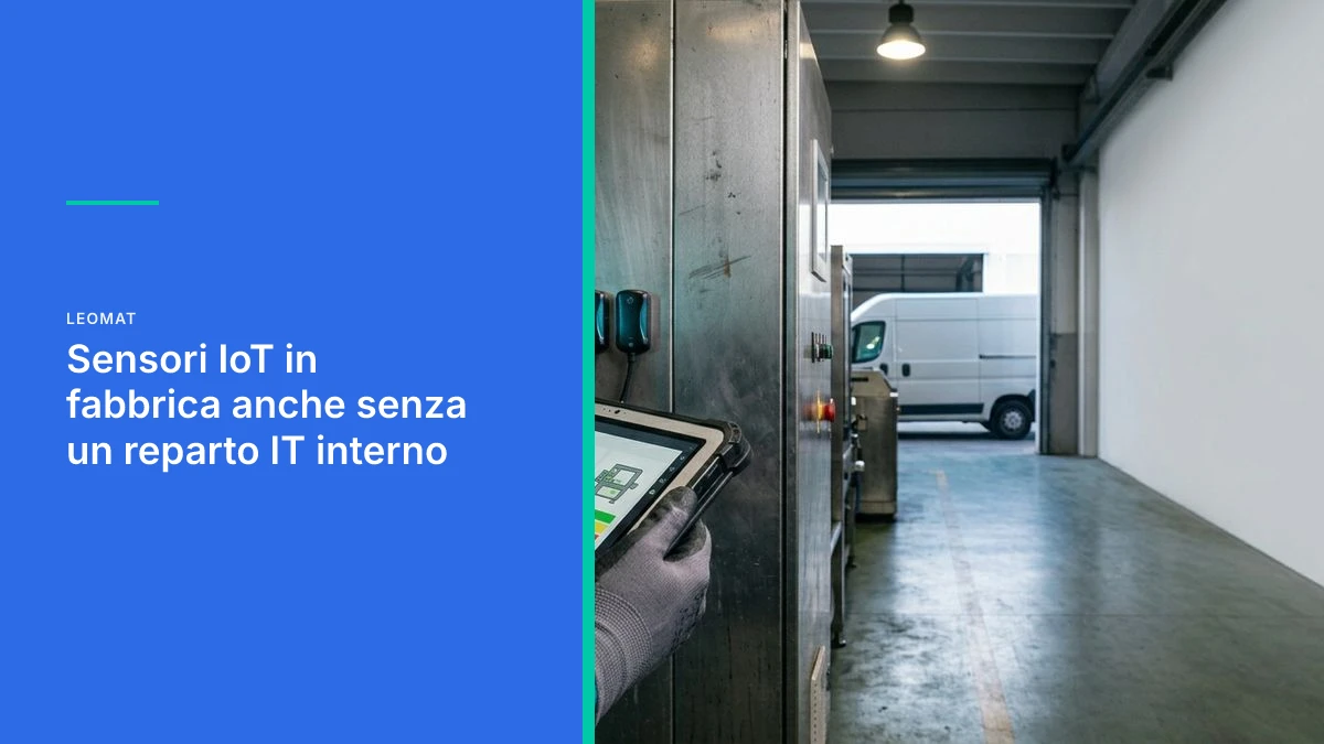 Sensori IoT in fabbrica anche senza un reparto IT interno
