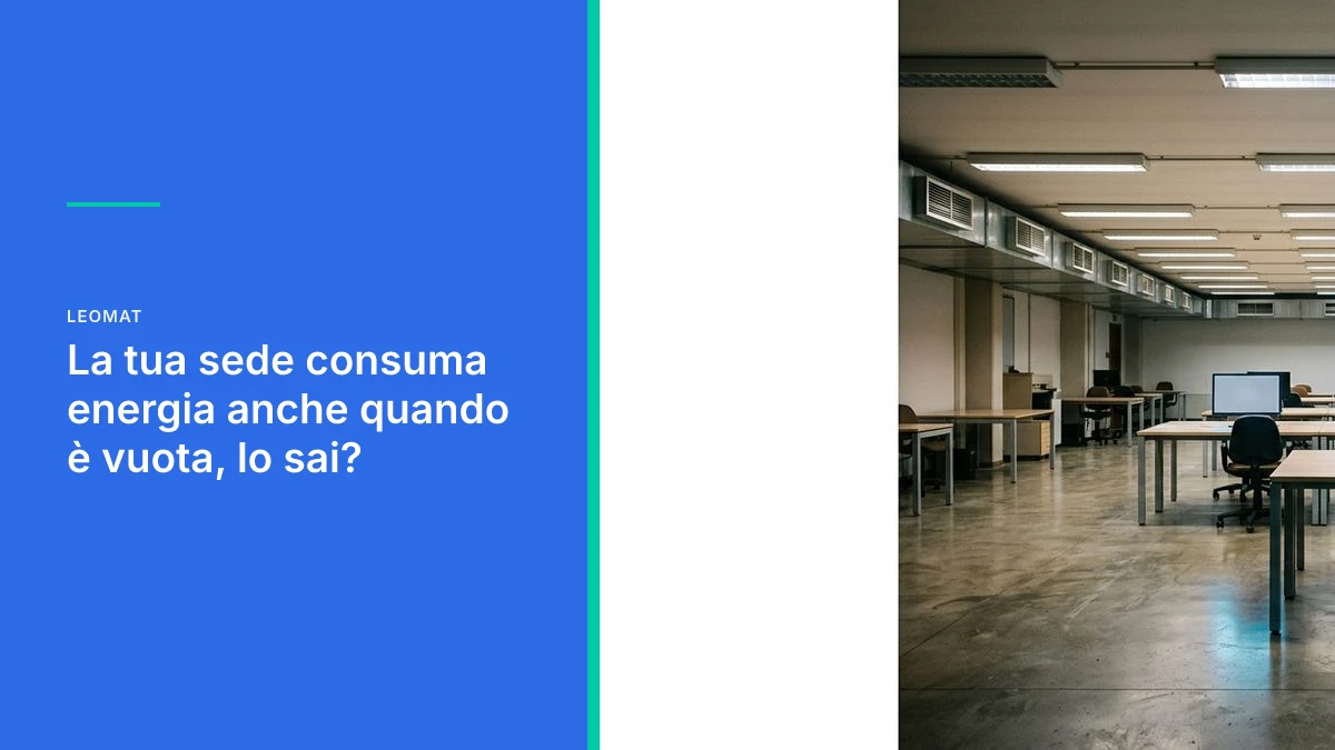 Your facility consumes energy even when it's empty, did you know that?