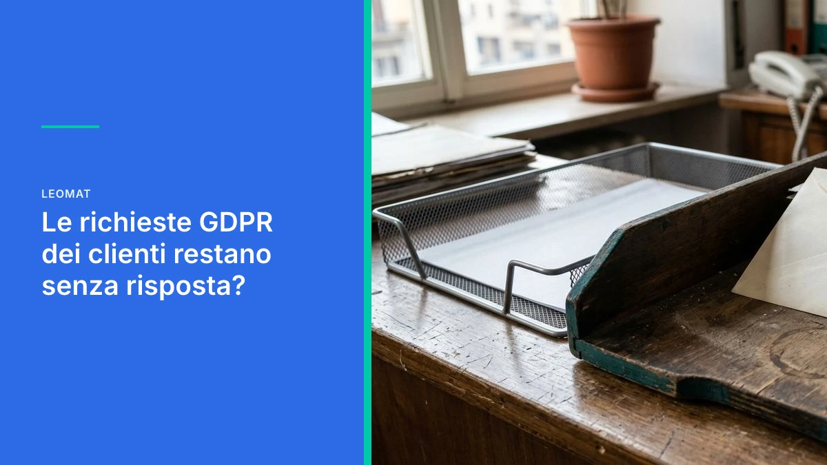 Le richieste GDPR dei clienti restano senza risposta?